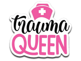 Trauma Queen Vinyl Decal Sticker