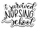 I Survived Nursing School Vinyl Decal Sticker