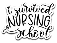 I Survived Nursing School Vinyl Decal Sticker
