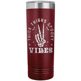 Thick Thighs Spooky Vibes Funny Halloween 22oz Skinny Tumbler Laser Engraved