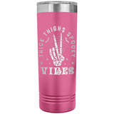 Thick Thighs Spooky Vibes Funny Halloween 22oz Skinny Tumbler Laser Engraved