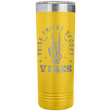 Thick Thighs Spooky Vibes Funny Halloween 22oz Skinny Tumbler Laser Engraved