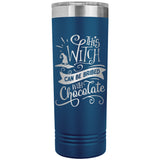 This Witch Can Be Bribed with Chocolate 22oz Skinny Tumbler Laser Engraved Halloween Gift