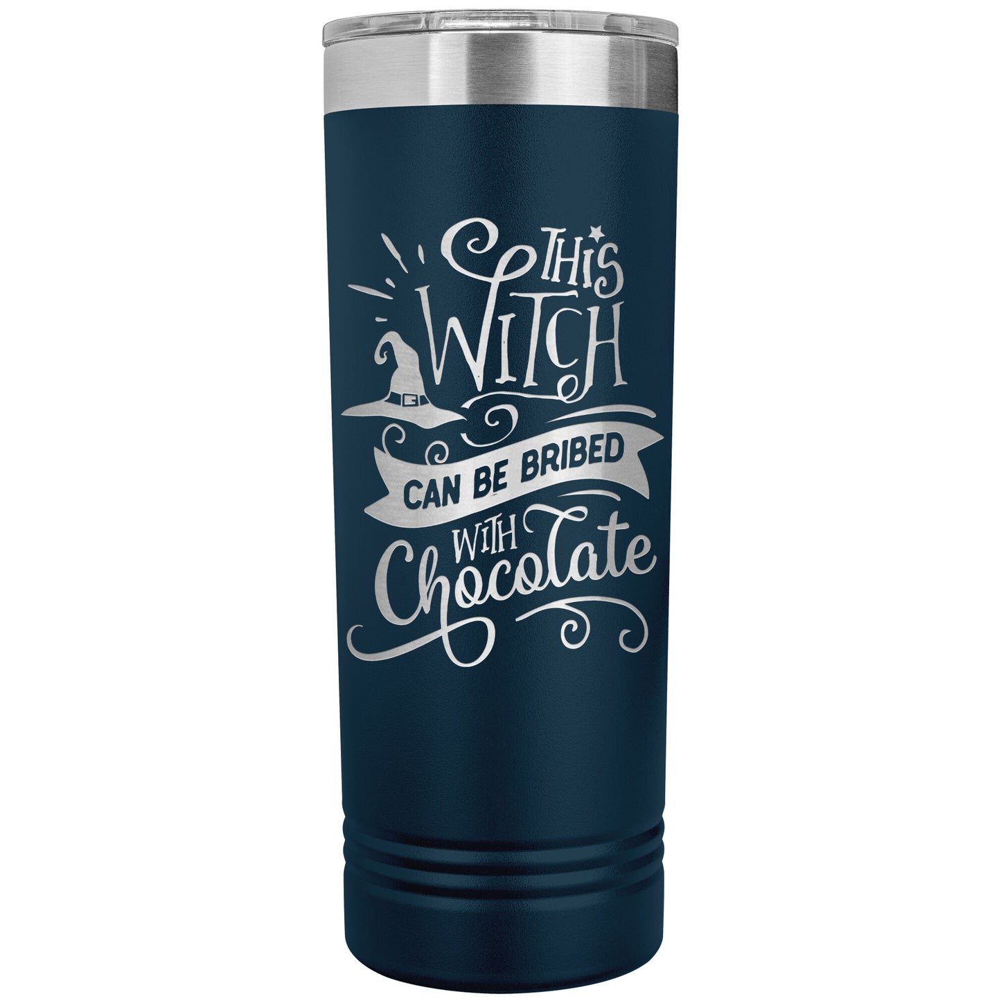 This Witch Can Be Bribed with Chocolate 22oz Skinny Tumbler Laser Engraved Halloween Gift