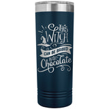 This Witch Can Be Bribed with Chocolate 22oz Skinny Tumbler Laser Engraved Halloween Gift