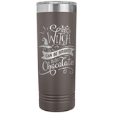 This Witch Can Be Bribed with Chocolate 22oz Skinny Tumbler Laser Engraved Halloween Gift
