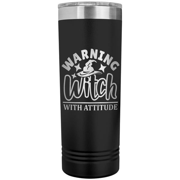 Warning Witch with Attitude 22oz Skinny Tumbler