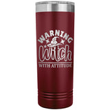 Warning Witch with Attitude 22oz Skinny Tumbler