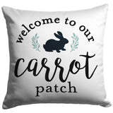 Welcome to Our Carrot Patch Pillow
