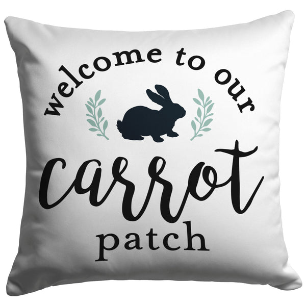 Welcome to Our Carrot Patch Pillow