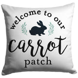 Welcome to Our Carrot Patch Pillow