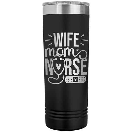 Wife Mom Nurse 22oz Skinny Tumbler Laser Engraved Nursing Birthday Christmas Gift Idea for Women