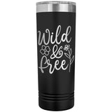 Wild and Free 22oz Skinny Tumbler Laser Engraved