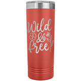 Wild and Free 22oz Skinny Tumbler Laser Engraved
