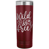 Wild and Free 22oz Skinny Tumbler Laser Engraved