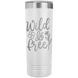 Wild and Free 22oz Skinny Tumbler Laser Engraved