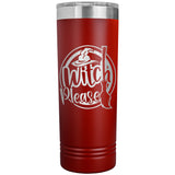 Witch Please 22oz Skinny Tumbler
