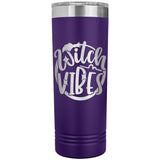 Witch Vibes 22oz Skinny Tumbler