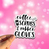 Coffee Scrubs and Rubber Gloves Nurse Vinyl Decal Sticker