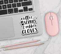 Coffee Scrubs and Rubber Gloves Nurse Vinyl Decal Sticker