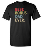 Best Bonus Dad Ever Shirt