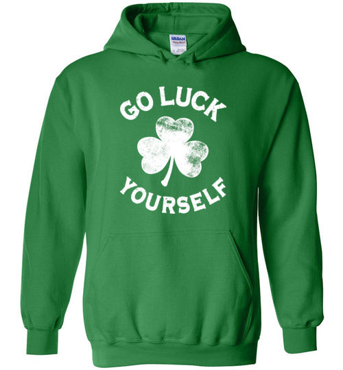 Go Luck Yourself Hoodie