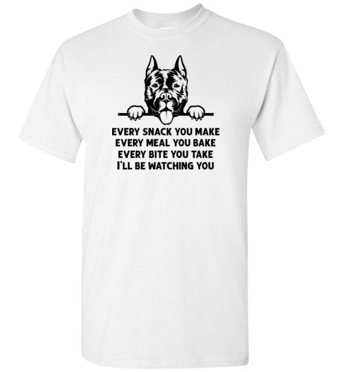 Every Snack You Make American Staffordshire Terrier Shirt