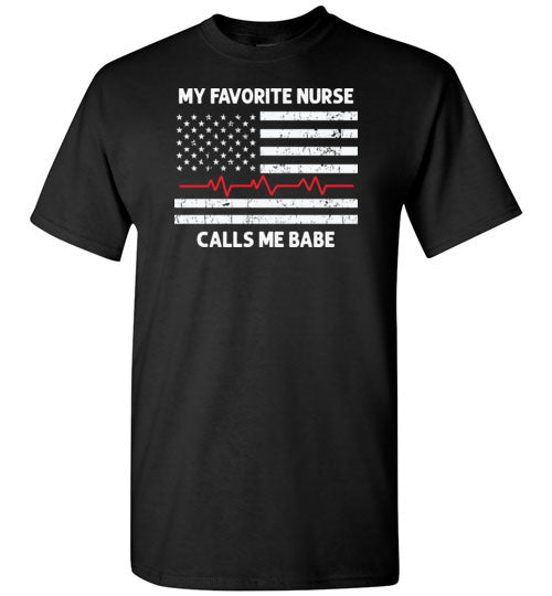 My Favorite Nurse Calls Me Babe Shirt Gift for Nurse Husband or Boyfriend