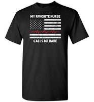 My Favorite Nurse Calls Me Babe Shirt Gift for Nurse Husband or Boyfriend