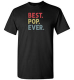 Best Pop Ever Shirt for Men Dad Grandpa