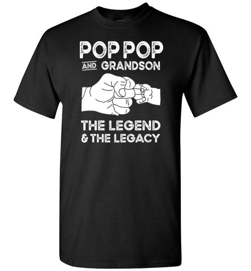 Pop Pop and Grandson the Legend and the Legacy Shirt for Men