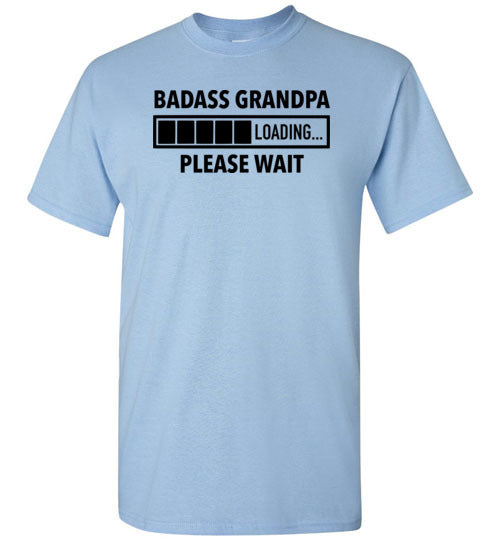 Badass Grandpa Loading Please Wait Shirt for Men