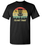 I'd Hit That Disc Golf Shirt for Men
