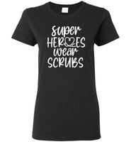 Super Heroeds Wear Scrubs Crewneck T-Shirt
