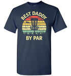 Best Daddy By Par Disc Golf Shirt for Men