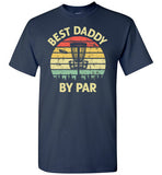 Best Daddy By Par Disc Golf Shirt for Men
