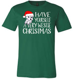 Have Yourself a Very Westie Christmas Shirt