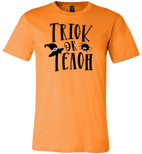 Trick or Teach Halloween Shirt for Teachers