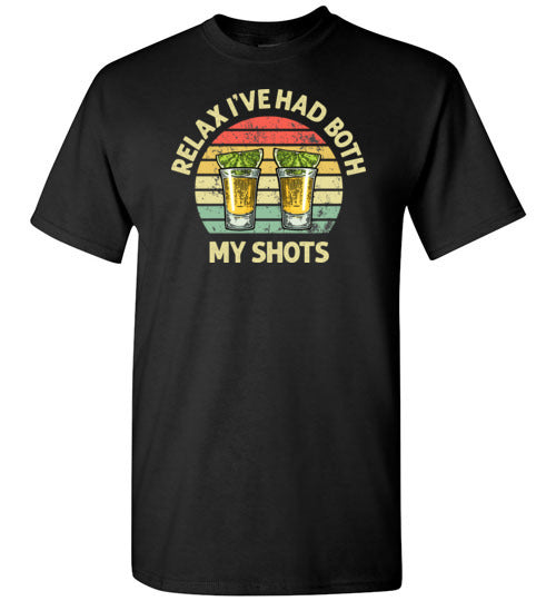 Relax I've Had Both My Shots Funny Tequila Vaccination Shirt