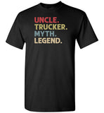 Uncle Trucker Myth Legend Shirt Gift for Truck Driver