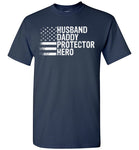 Husband Daddy Protector Here Shirt