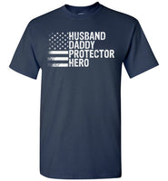 Husband Daddy Protector Here Shirt