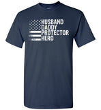 Husband Daddy Protector Here Shirt