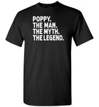 Poppy the Man the Myth the Legend Shirt
