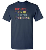 Michael the Man the Myth the Legend Shirt for Men