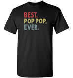 Best Pop Pop Ever Shirt for Men