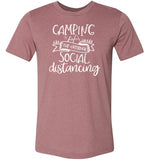Camping the Original Social Distancing Shirt