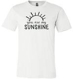 You Are My Sunshine Shirt for Women