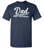 Dad of Girls Outnumbered Shirt
