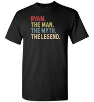 Ryan the Man the Myth the Legend Shirt for Men